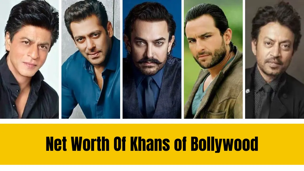 List of The Famous Khans of Bollywood and Their Net Worth